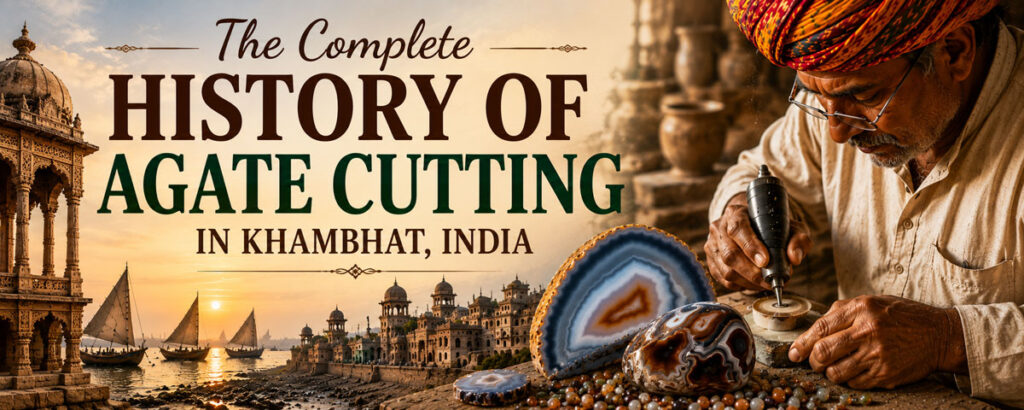 The-Complete-History-of-Agate-Cutting-in-Khambhat-India