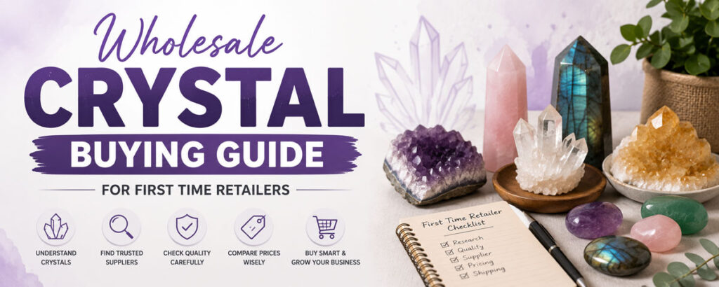 Wholesale-Crystal-Buying-Guide